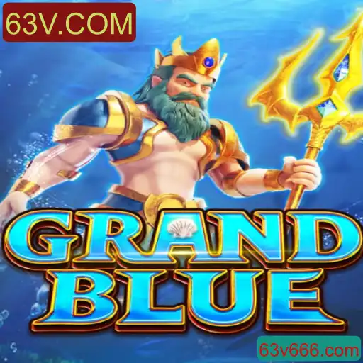 Descubra o Fascinante Universo de GRANDBLUE e as Regras de Jogo com 63V.COM